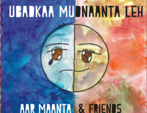 Somali Singer Aar Maanta Releases ‘Ubadkaa Mudnaanta Leh’ Somali Children Songs
